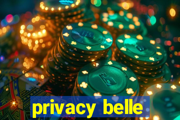 privacy belle